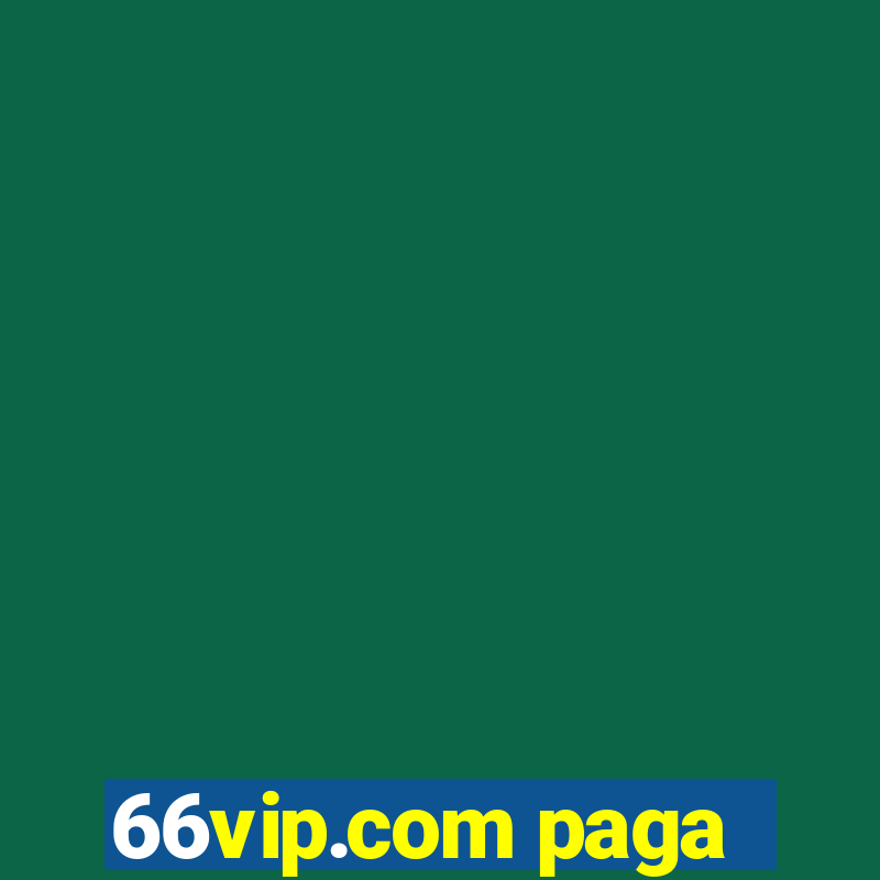 66vip.com paga